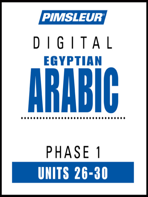 Title details for Pimsleur Arabic (Egyptian) Level 1 Lessons 26-30 by Pimsleur - Wait list